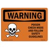 Signmission OSHA WARNING Sign, Poison Check MSDS Follow Guidelines, 14in X 10in Alum, 14" W, 10" H, Landscape OS-WS-A-1014-L-12766